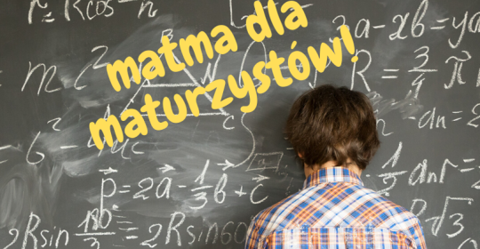 Matma dla maturzystów-kurs on-line matematyki